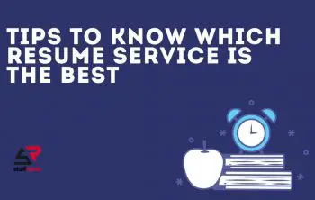 Tips to Know Which Resume Service is the Best
