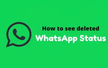 How to see deleted Whatsapp Status