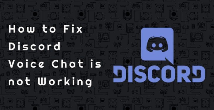How to Fix Discord Voice Chat is not Working