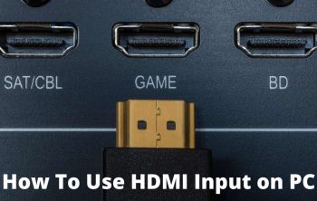 How To Use HDMI Input on PC