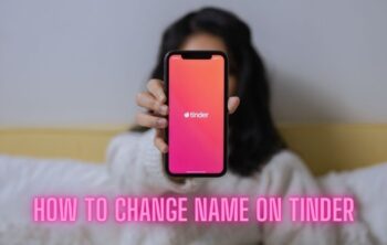 How to Change Name on Tinder