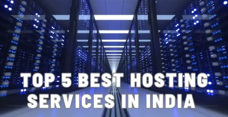 Top 5 Best Hosting Services In India