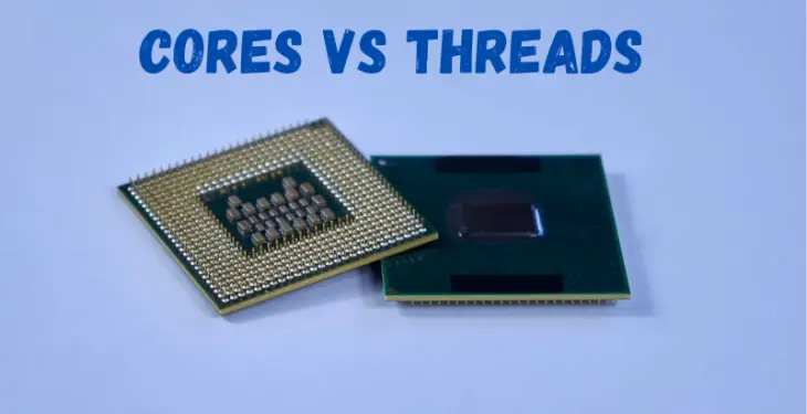 Cores vs Threads