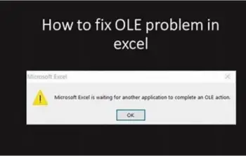 Microsoft Excel is Waiting for Another Application to Complete an Ole Action