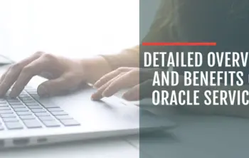 Detailed Overview And Benefits Of Oracle Services