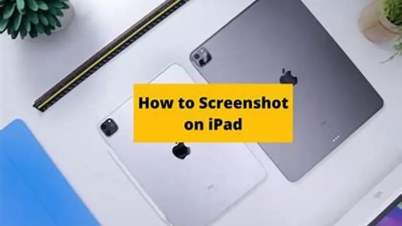 How to Take a Screenshot on iPad without Buttons?
