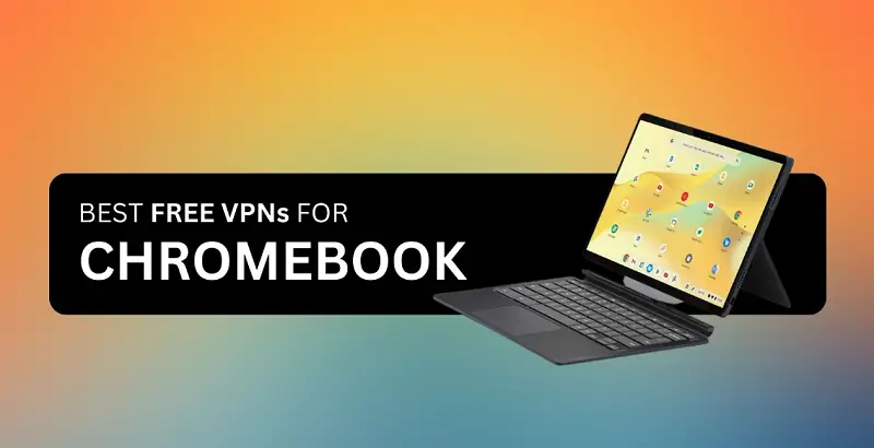 free VPN for Chromebook